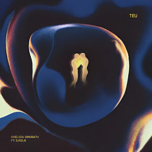 Chelsea Dinorath feat. Djodje - Teu